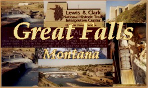 Welcome to Great Falls, Montana on the Lewis and Clark Trail 